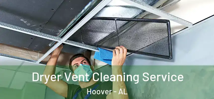 Dryer Vent Cleaning Service Hoover - AL